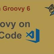 Groovy Beginner Tutorial 6 How To Run Groovy On Visual Studio Code