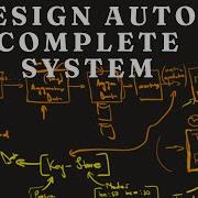 Design AutoComplete System System Design