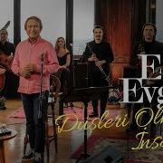 Erol Evgin Düşleri Olmalı İnsanın Sevdiklerim 2 Official Video