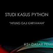 DP Study Kasus Python Hitung Gaji Karyawan Dan Pendaftaran Mahasiswa Dengan Google Colab