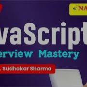 JavaScript Interview Mastery Session 1 Sudhakar Sharma Naresh IT