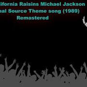 The California Raisins Michael Jackson Original Source Theme Song 1989 Remastered
