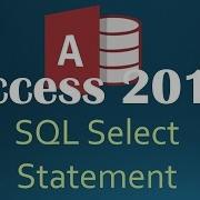 61 Оператор SQL SELECT Программирование в Access 2013