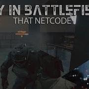 Only In Battlefield 4 That Netcode