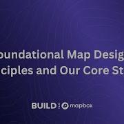 Foundational Map Design BUILD With Mapbox Winter 2022