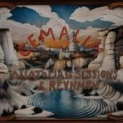 Anatolian Sessions Ft Reynmen Cemalım AnatolianSessions