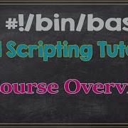 Shell Scripting Tutorial 1 Course Content