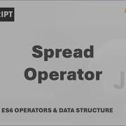 110 The Spread Operator ES6 Operators Data Structures A Complete Modern JavaScript Course