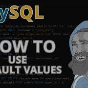 MySQL How To Use Default Values