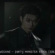 The Weeknd Party Monster Remix 𝒔𝒑𝒆𝒅 𝒖𝒑