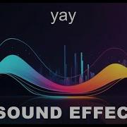 Yay Sound Effects HD SFX
