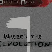 Where S The Revolution Lyrics Depeche Mode