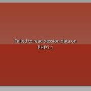 Failed To Read Session Data On PHP7 1