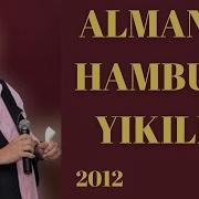 Devran Çağlar Almanya Hamburg Konseri 2012 Muhteşem Performans