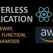Serverless Application With React Node AWS API Gateway Lambda Function S3 DynamoDB