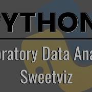 Exploratory Data Analysis With Sweetviz