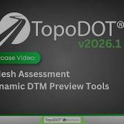 3D Mesh Assessment Dynamic DTM Preview Enhancements Showcase Video TopoDOT V2026 1