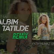 Ziynet Sali Kalbim Tatilde Fatih Yılmaz Remix