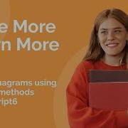Verify Anagrams By Creating Custom Methods Without Using Built Methods JavaScript ECMAScript6