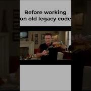 Before Working On Old Legacy Code
