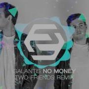Galantis No Money Two Friends Remix