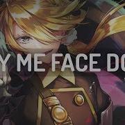 Nightcore Bury Me Face Down