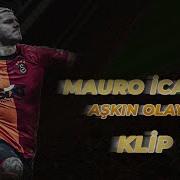 Mauro İcardi Aşkın Olayım Klip