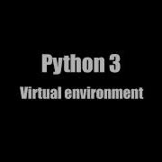 How To Install And Create Python 3 Virtual Environment On Ubuntu Virtualenv
