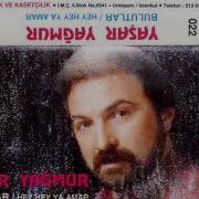 YAŞAR YAĞMUR HEY HEY YA AMAR CANIM EFENDİM KARA SEVDA