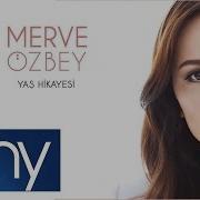 MERVE ÖZBEY ÖDEŞTİK Official Audio