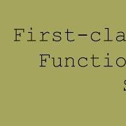 First Class Functions