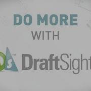 Do More With DraftSight