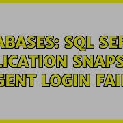 Databases SQL Server Replication Snapshot Agent Login Fails