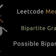 Possible Bipartition Bipartite Graph DFS Python