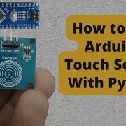 Arduino Capacitive Touch Sensor Using Python