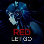 Nightcore Let Go RED