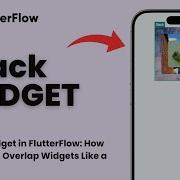 Stack Widget In FlutterFlow How To Layer Overlap Widgets Like A Pro