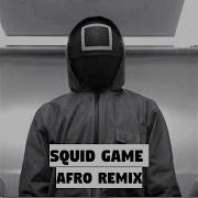 Squid Game 1 2 3 Soleil Afro Remix