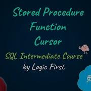Stored Procedure Function And Cursor SQL Intermediate Course Logic First Tamil