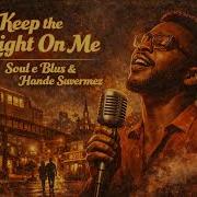 Keep The Light On Me Deep Soul Anthem Curtis Mayfield Inspired