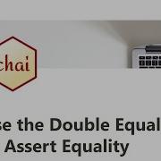 05 Use The Double Equals To Assert Equality Quality Assurance With Chai FreeCodeCamp Tutorial