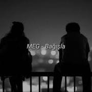 Meg Bağışla Sözleri Lyric