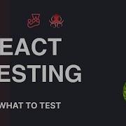 React Testing Tutorial 16 What To Test