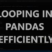 Iterate Through Pandas DataFrames Efficiently In Python