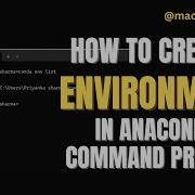 How To Create Activate Deactivate And Remove Environments In Anaconda Command Prompt