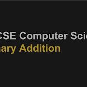 IGCSE Computer Science Binary Addition