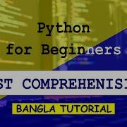 Python For Beginners List Comprehension প ইথন প র গ র ম ব ল ট উট র য ল Python Bangla Tutorial