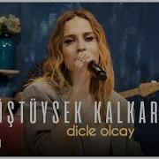 Dicle Olcay Düştüysek Kalkarız Akustik