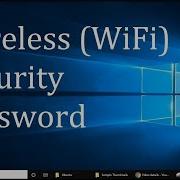 How To Find Your Wireless Network Security Key Password On Windows 10 2021