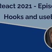 React 2021 Hooks And UseEffect Episode 7